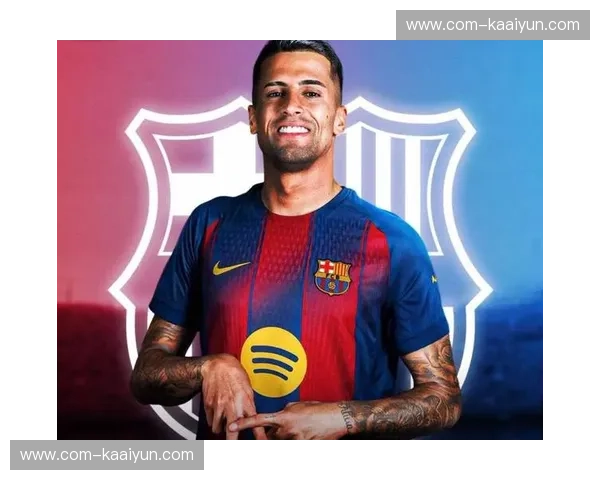 坎塞洛压哨租借入围巴萨淘汰赛名单 葡萄牙飞翼承载红蓝军团边路希望 坎塞洛压哨租借入围巴萨淘汰赛名单 葡萄牙飞翼承载红蓝军团边路希望